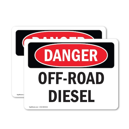 Signmission Off-Road Diesel Danger Sign, Vinyl Decal, 24in W x 18in L, 2PK OS-2PACK-DS-D-1824-L-2068